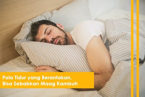 Pola Tidur yang Berantakan, Bisa Sebabkan Maag Kambuh